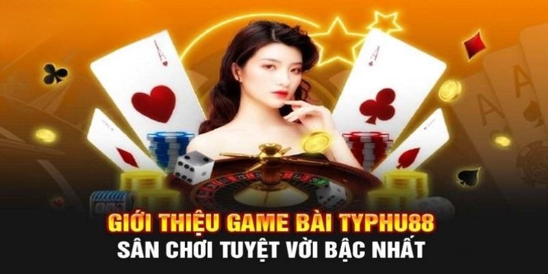 Điểm danh các sản phẩm đình đám tại nhà cái Typhu88 com