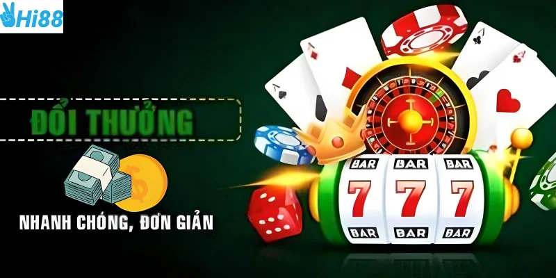 Tham gia game nổ hũ đổi tiền mặt dễ dàng tại Hi88