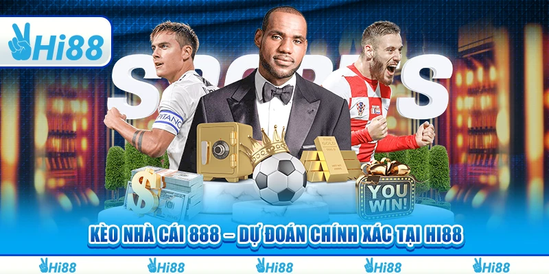 Kèo Nhà Cái 888 – Bí Quyết Dự Đoán Chính Xác Tại Hi88